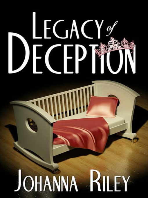 Title details for Legacy of Deception by Johanna Riley - Available